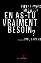 En as-tu vraiment besoin?