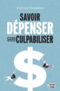 Savoir dépenser sans culpabiliser