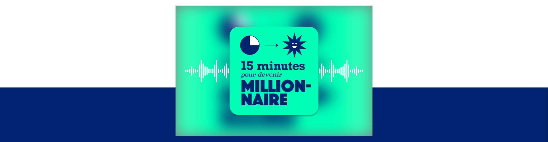15 minutes pour devenir millionnaire